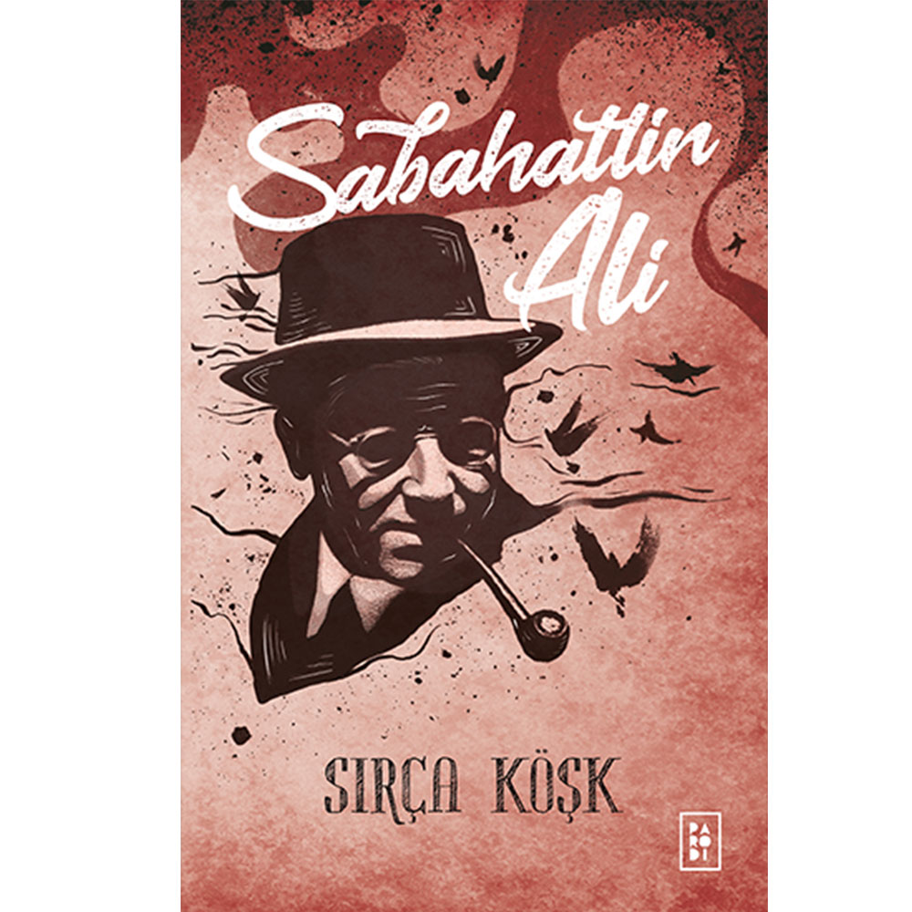 SIRÇA KÖŞK / SABAHATTİN ALİ