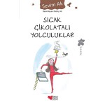 SICAK ÇİKOLATALI  YOLCULUKLAR