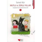 MUTLU VE ZORLU YILLAR