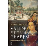 VALİDE SULTANLAR VE HAREM