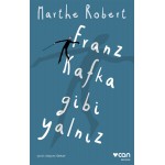 FRANZ KAFKA GİBİ YALNIZ