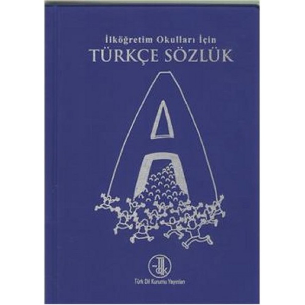 TÜRK DİL KURUMU OKULLAR İÇİN TÜRKÇE SÖZLÜK