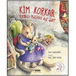 KİM KORKAR KIRMIZI BAŞLIKLI KIZDAN?