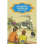 DEMİRYOLU ÇOCUKLARI