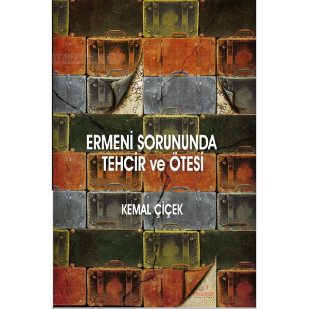 ERMENİ SORUNUNDA TEHCİR VE ÖTESİ