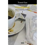 GÜNDÖKÜMÜ BİR UYUMSUZUN NOTLARI 1