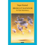 BİR BULUT KAYNIYOR / YAŞAR KEMAL