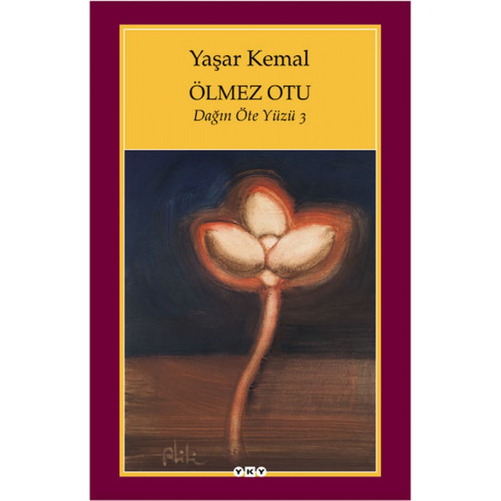 ÖLMEZ OTU (DÖY-3) / Y.KEMAL