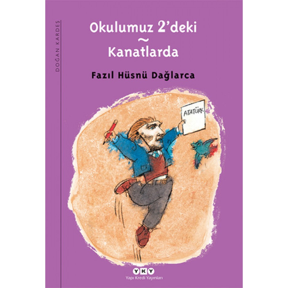 OKULUMUZ 2 DEKİ KANATLARDA-FAZIL HÜSNÜ DAĞLARCA