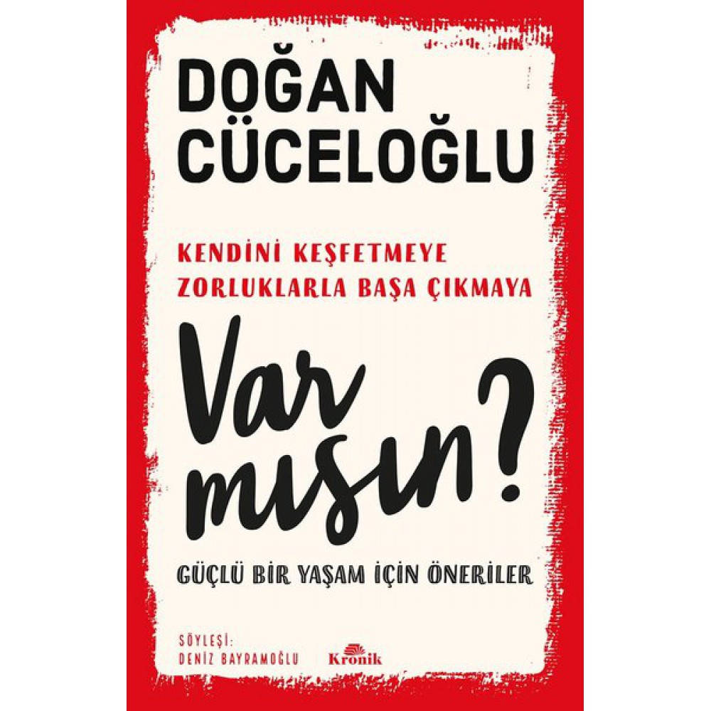 VAR MISIN?-GÜÇLÜ BİR YAŞAM İÇİN ÖNERİLER