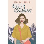 ÖLÜLER KONUŞAMAZ