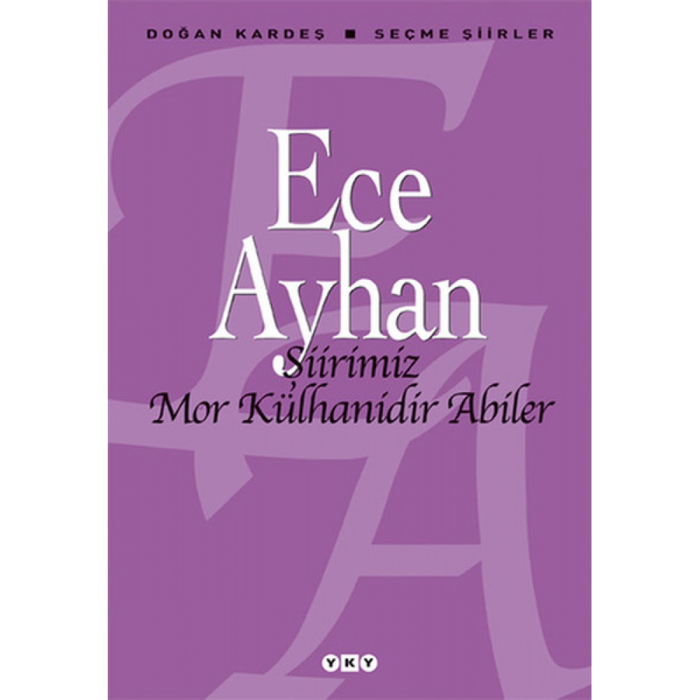 ŞİİRİMİZ MOR KÜLHANİDRİ ABİLER