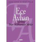 ŞİİRİMİZ MOR KÜLHANİDRİ ABİLER