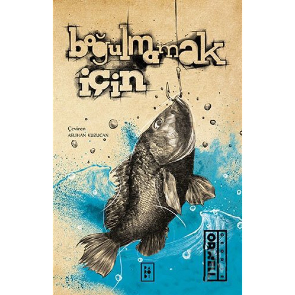 BOĞULMAMAK İÇİN/GEORGE ORWEL