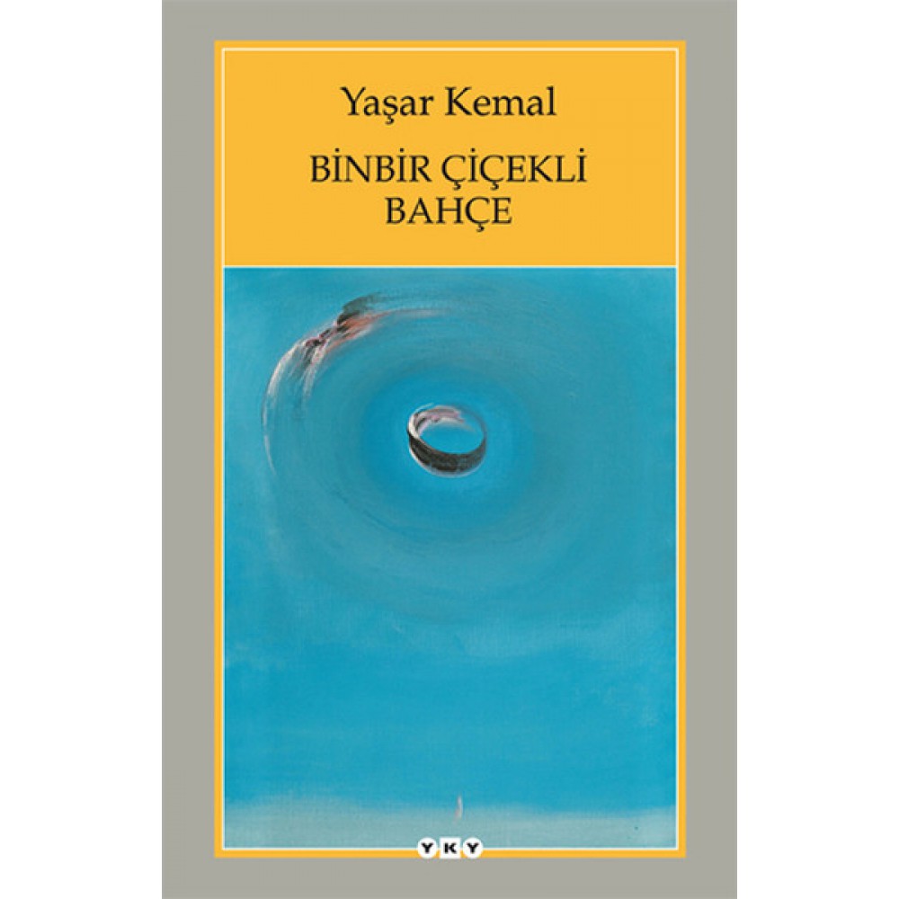 BİNBİR ÇİÇEKLİ BAHÇE-YAŞAR KEMAL