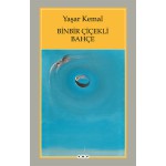 BİNBİR ÇİÇEKLİ BAHÇE-YAŞAR KEMAL