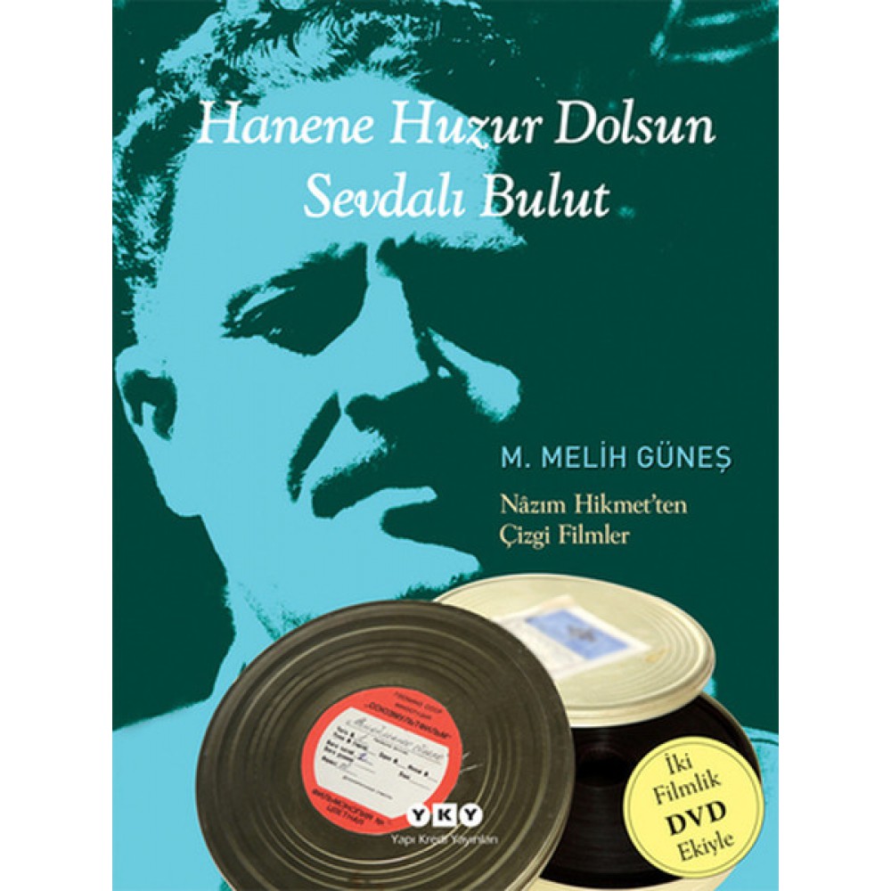 HANENE HUZUR DOLSUN SEVDALI BULUT NAZIM HİKMET’TEN