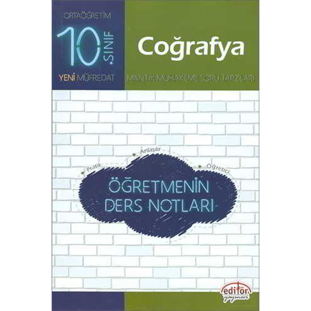 EDİTÖR 10.SINIF COĞRAFYA ÖĞRETMENİN DERS NOTLARI