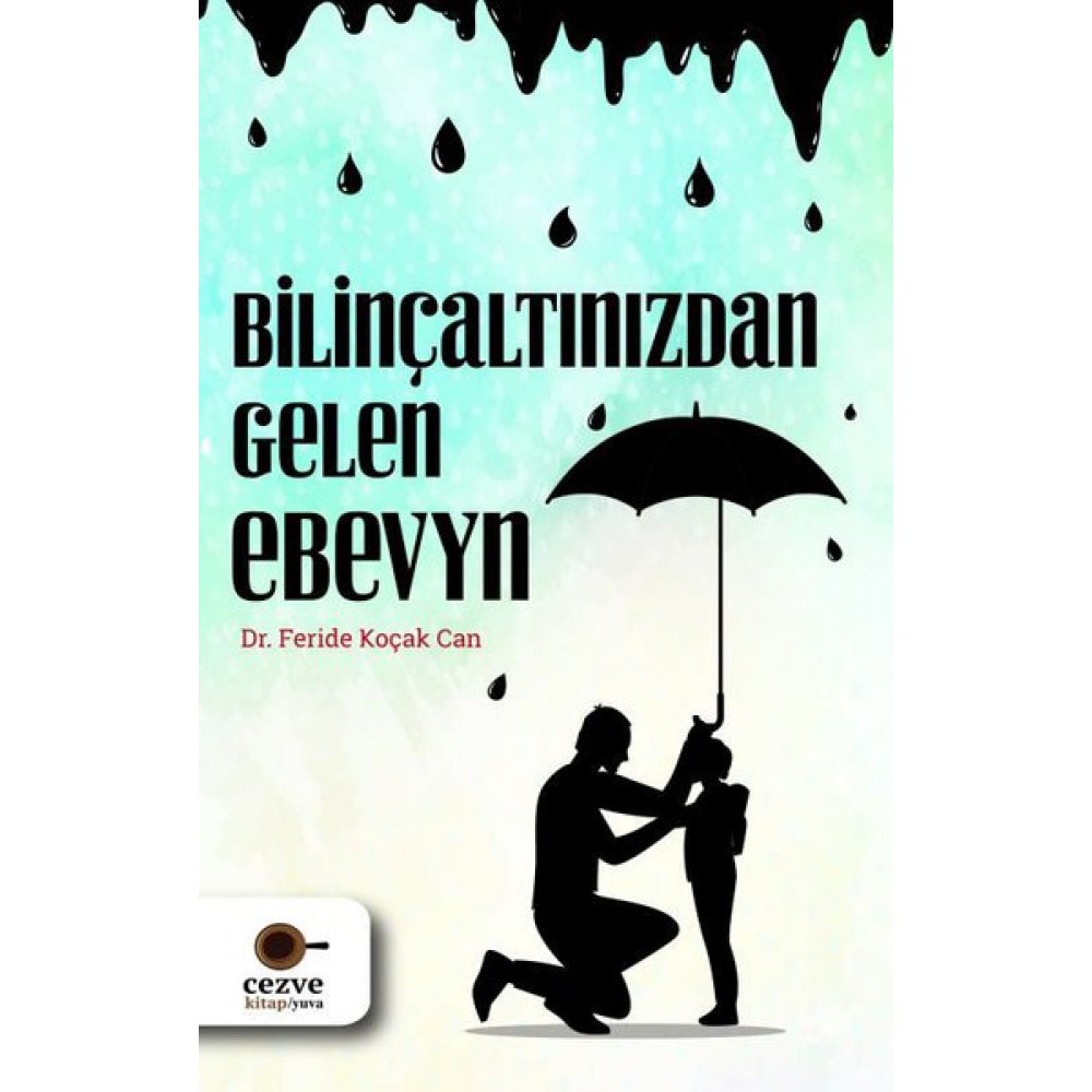 BİLİNÇALTINIZDAN GELEN EBEVEYN