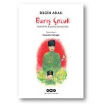 BARIŞ ÇOCUK ATATÜRKLE KURTULUŞ SAVAŞINDA