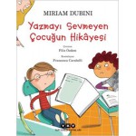 YAZMAYI SEVMEYEN ÇOCUĞUN HİKAYESİ