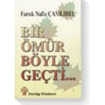 BİR ÖMÜR BÖYLE GEÇTİ