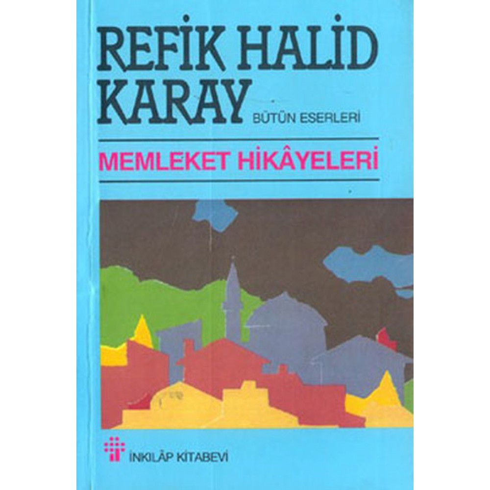 MEMLEKET HİKAYELERİ- R.HALİD KARAY