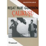 ÇALIKUŞU- REŞAT NURİ GÜNTEKİN