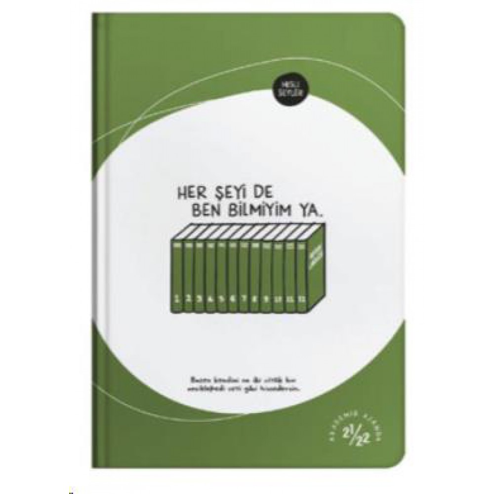 KESKİN HİSLİ ŞEYLER 17*24 CİİLTLİ AKADEMİK AJANDA-HERŞEYİDE BEN BİLMİYİM YA 