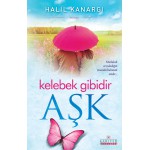 KELEBEK GİBİDİR AŞK