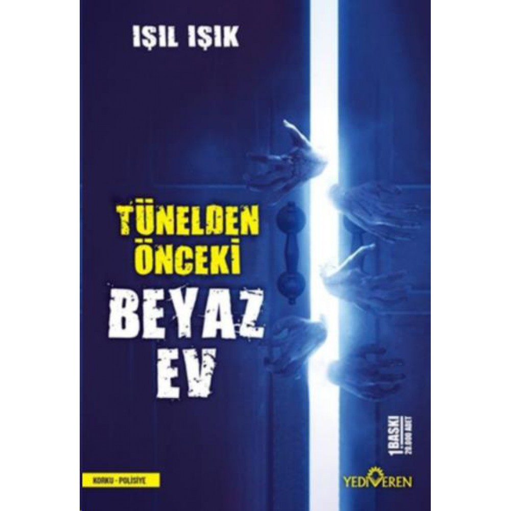 TÜNELDEN ÖNCEKİ BEYAZ EV