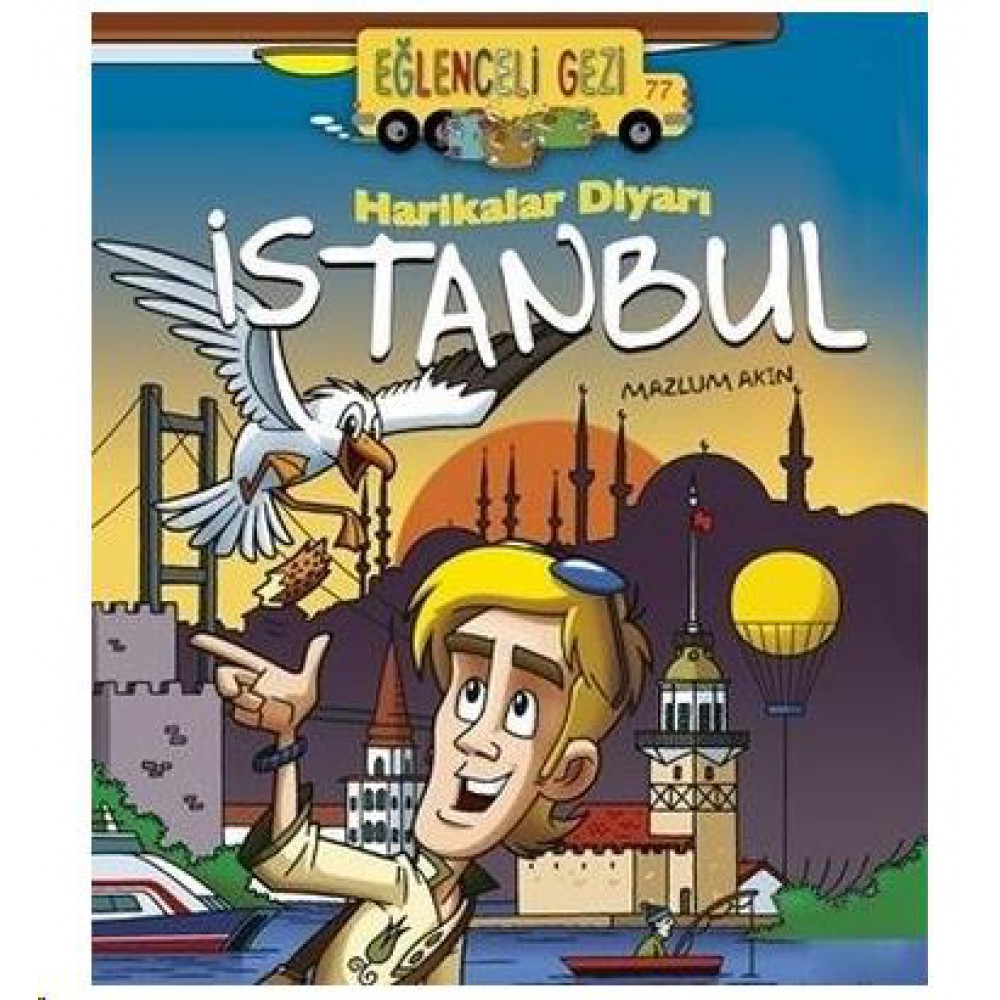 Harikalar Diyarı İstanbul - Eğlenceli Gezi
