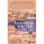 TARİHİMİZDE İLK LER