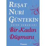 BİR KADIN DÜŞMANI-REŞAT NURİ GÜNTEKİN