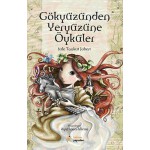 GÖKYÜZÜNDEN YERYÜZÜNE ÖYKÜLER