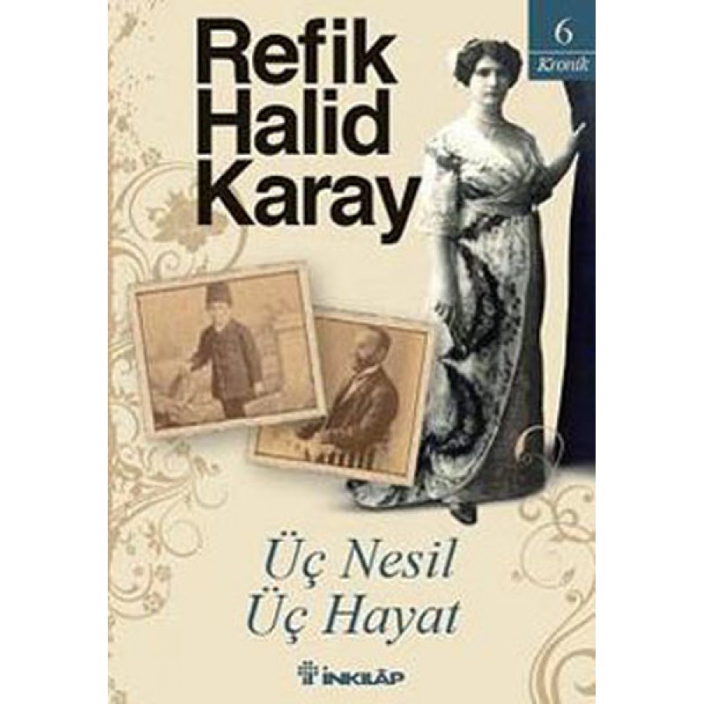 ÜÇ NESİL ÜÇ HAYAT
