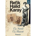 ÜÇ NESİL ÜÇ HAYAT