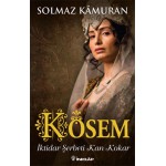 KÖSEM-İKTİDAR ŞERBETİ KAN KOKAR