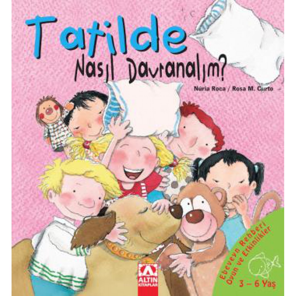 TATİLDE NASIL DAVRANALIM