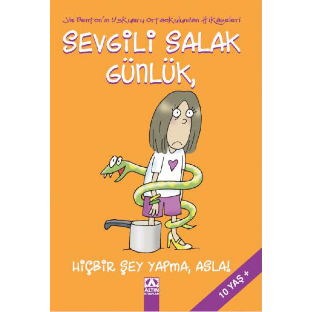 SEVGİLİ S*LAK GÜNLÜK-HİÇBİRŞEY YAPMA ASLA