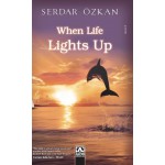 HAYATIN IŞIŞKLARI YANINCA