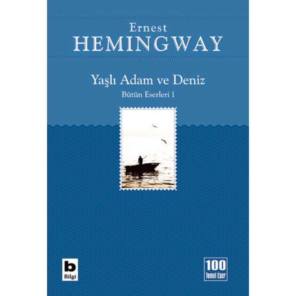 YAŞLI ADAM VE DENİZ