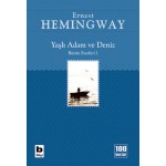 YAŞLI ADAM VE DENİZ