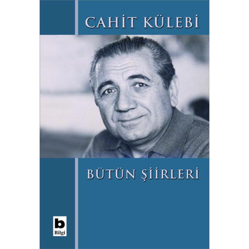 CAHİT KÜLEBİ BÜTÜN ŞİİRLERİ