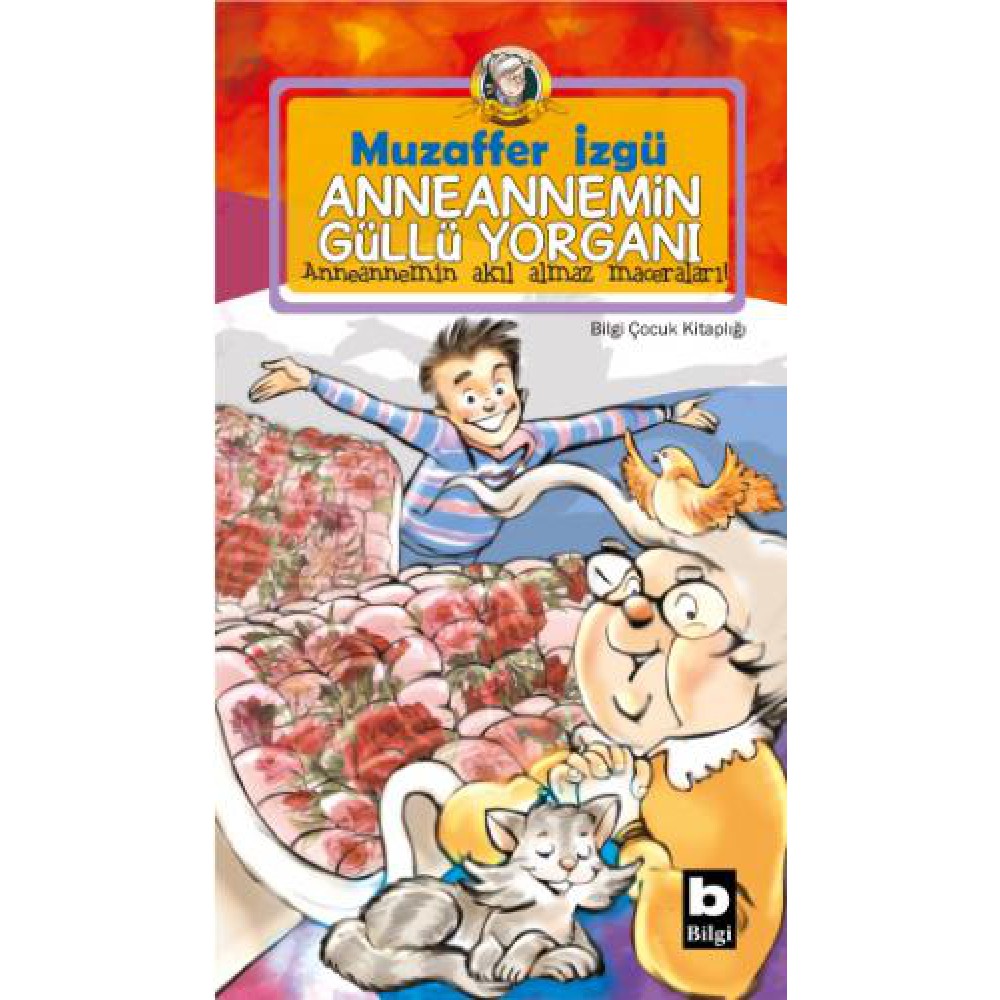 ANNEANNEMİN GÜLLÜ YORGANI/M.İZGÜ