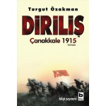 DİRİLİŞ ÇANAKKALE 1915 - TURGUT ÖZAKMAN