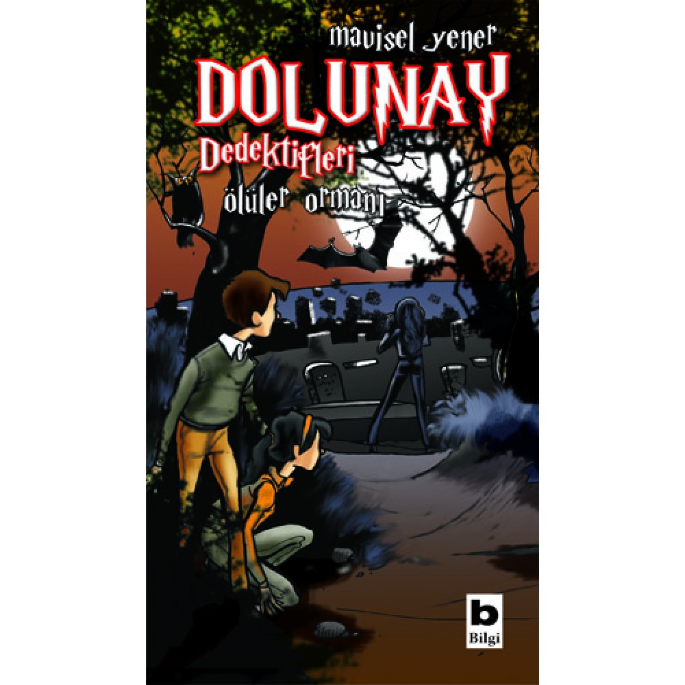 DOLUNAY DEDEKTİFLERİ ÖLÜLER ORMANI