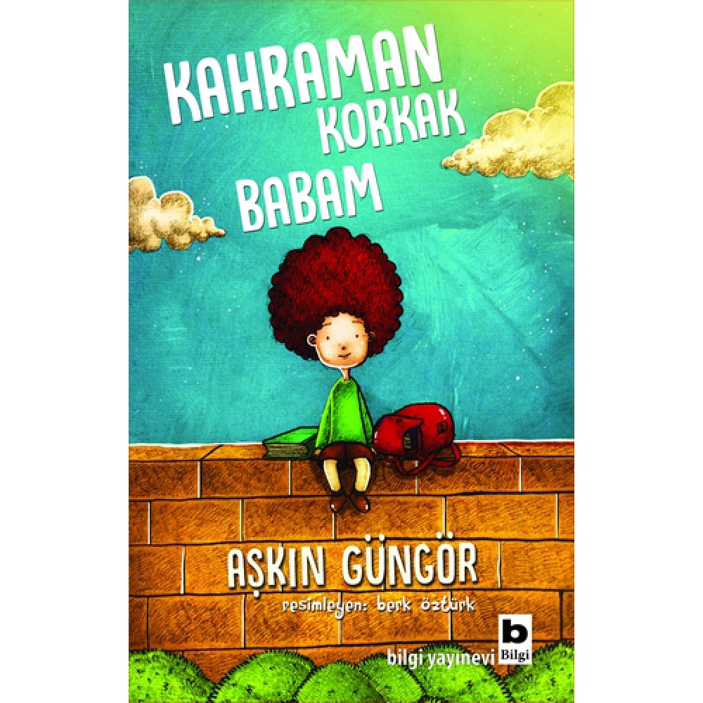 KAHRAMAN KORKAK BABAM