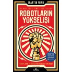 ROBOTLARIN YÜKSELİŞİ