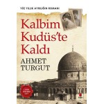 KALBİM KUDÜSTE KALDI
